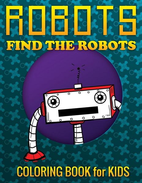 Produktbild: Robots, Find the Robots (Coloring Book for Kids)