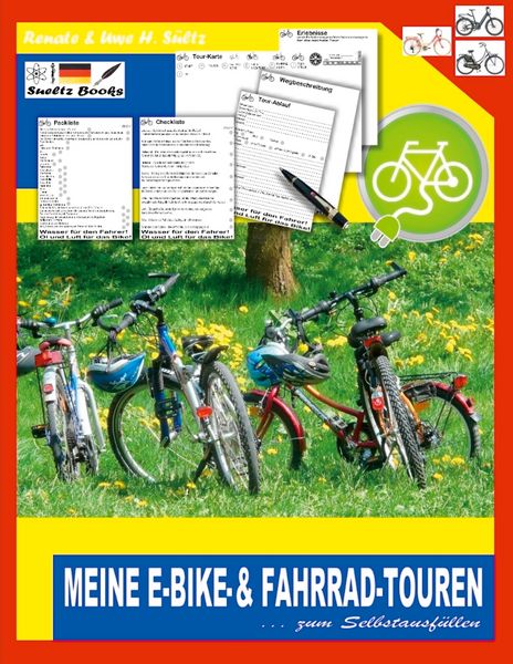 Meine E-Bike- & Fahrrad-Touren, Taschenbuch von Uwe H. Sültz , Renate Sültz, BoD – Books on Demand, 9783751984829