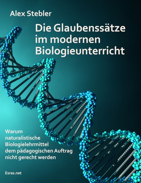 Produktbild: Die Glaubenss&auml;tze im modernen Biologieunterricht