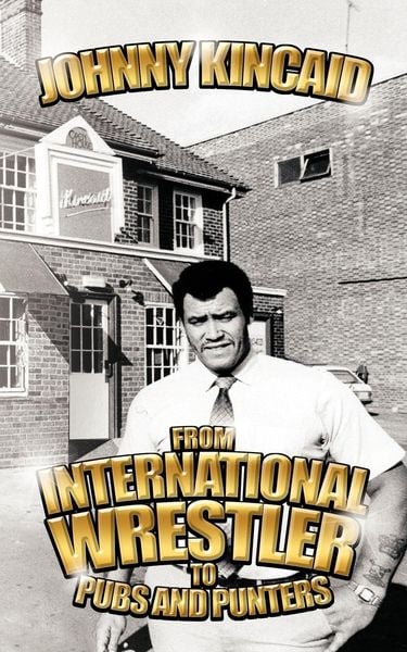 Produktbild: From International Wrestler to Pubs and Punters