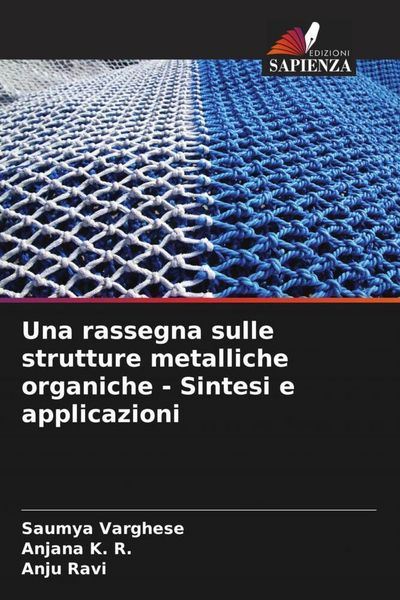 Produktbild: Una rassegna sulle strutture metalliche organiche - Sintesi e applicazioni