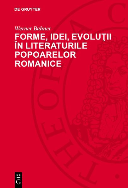Produktbild: Forme, idei, evoluţii &icirc;n literaturile popoarelor romanice