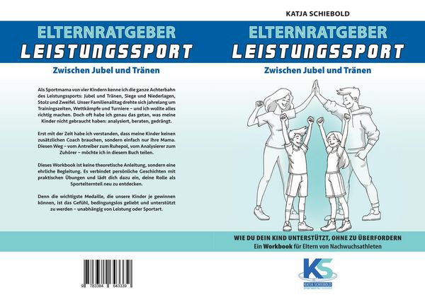 Produktbild: Elternratgeber Leistungssport Ein Workbook f&uuml;r Eltern von Kindern im Leistungssport - wie kann ich mein Kind am besten unterst&uuml;tzen statt zu &uuml;berforde