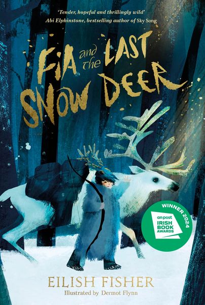 Fia and the Last Snow Deer, Gebundene Ausgabe von Eilish Fisher, Penguin Books Ltd, 978-0-241-65196-4