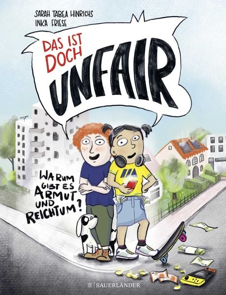 Das ist doch unfair!, Gebundene Ausgabe von Inka Friese , Sarah Tabea Hinrichs, FISCHER Sauerländer, 9783737372763