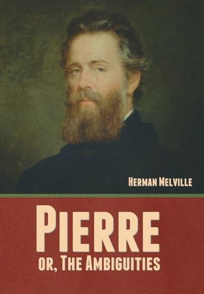 Produktbild: Pierre; or, The Ambiguities