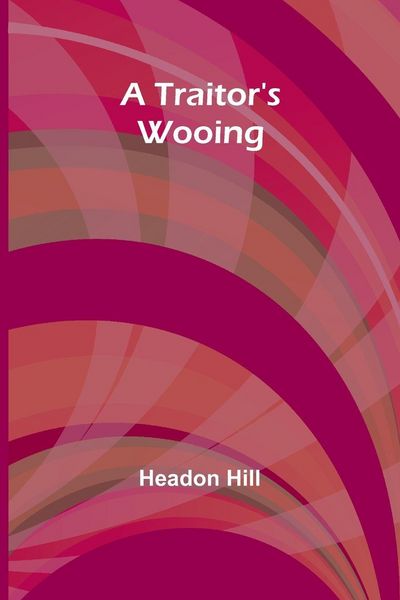 Produktbild: A Traitor's Wooing