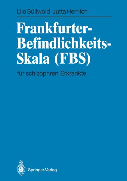 Frankfurter-Befindlichkeits-Skala (FBS), Taschenbuch von Lilo Süllwold , Jutta Herrlich, Springer Berlin, 9783540179634