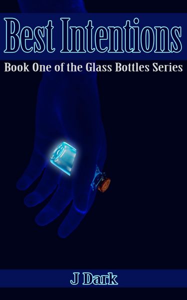 Produktbild: Best Intentions (Book One of the Glass Bottles Series)