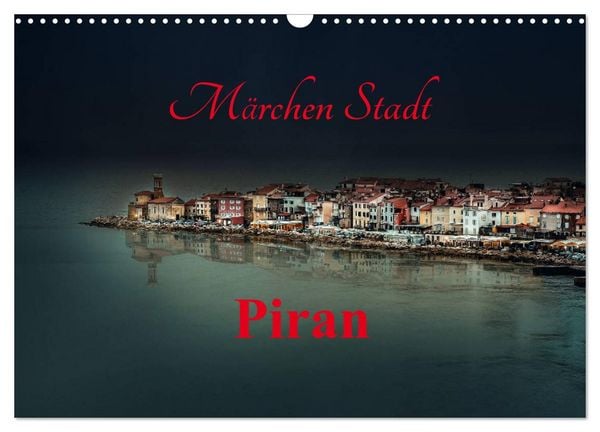 Produktbild: M&auml;rchen Stadt Piran (Wandkalender 2026 DIN A3 quer), CALVENDO Monatskalender