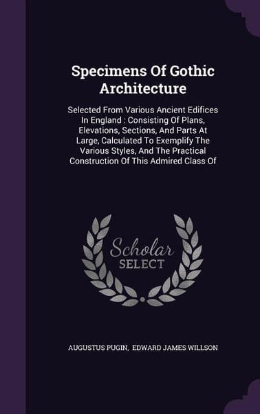 Produktbild: Specimens Of Gothic Architecture
