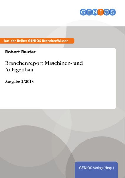Produktbild: Branchenreport Maschinen- und Anlagenbau