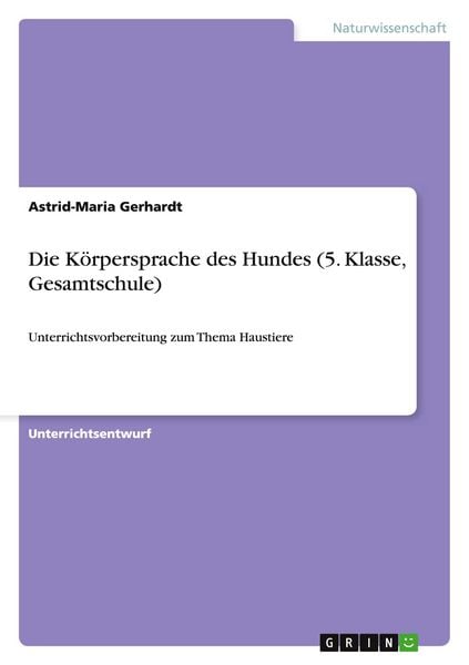 Produktbild: Die K&ouml;rpersprache des Hundes (5. Klasse, Gesamtschule)