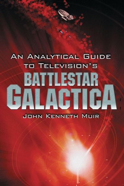 Produktbild: An Analytical Guide to Television's Battlestar Galactica