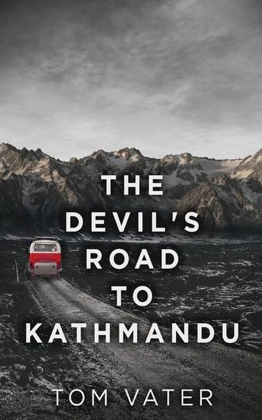 Produktbild: The Devil's Road To Kathmandu