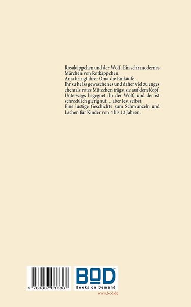 Rosakäppchen und der Wolf . Ein sehr modernes Märchen von Rotkäppchen