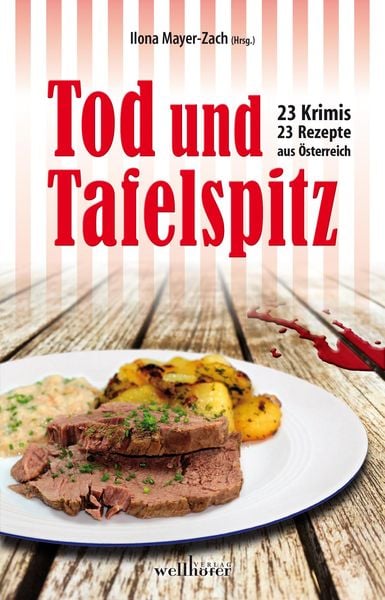 Produktbild: Tod und Tafelspitz: 23 Krimis und 23 Rezepte aus &Ouml;sterreich
