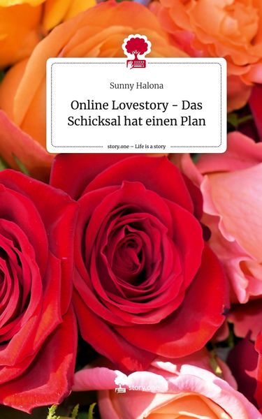Produktbild: Online Lovestory - Das Schicksal hat einen Plan. Life is a Story - story.one