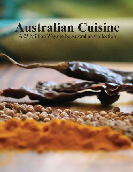 Produktbild: Australian Cuisine - A 25 Million Ways to be Australian Collection(Softcover)