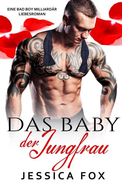 Produktbild: Das Baby der Jungfrau: Eine Bad Boy Milliard&auml;r Liebesroman (S&ouml;hne der S&uuml;nde, #2)