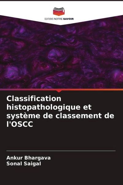 Produktbild: Classification histopathologique et syst&egrave;me de classement de l'OSCC