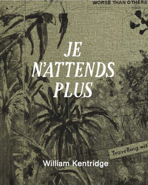 Produktbild: William Kentridge. Je n&acute;attends plus
