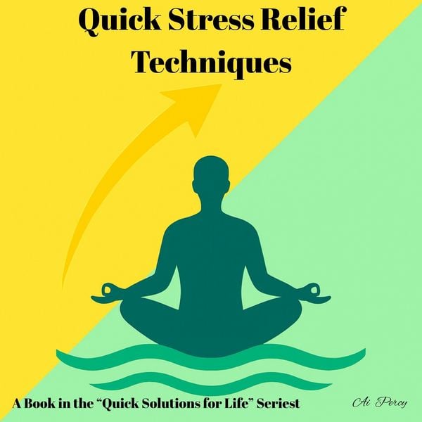 Produktbild: Quick Stress Relief Techniques (a Book in the "Quick Solutions for Life" Series)