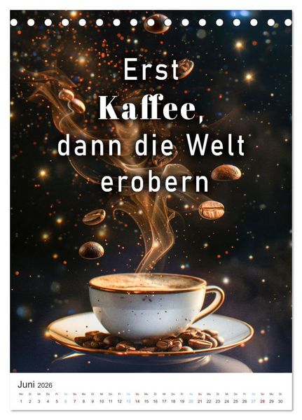 Produktbild: Kaffeegenuss f&uuml;r die Seele (Tischkalender 2026 DIN A5 hoch), CALVENDO Monatskalender