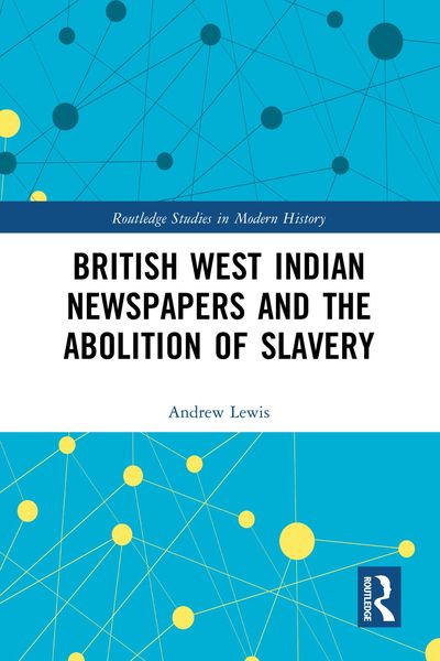 Produktbild: British West Indian Newspapers and the Abolition of Slavery