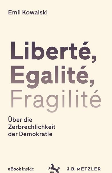 Produktbild: Libert&eacute;, Egalit&eacute;, Fragilit&eacute;