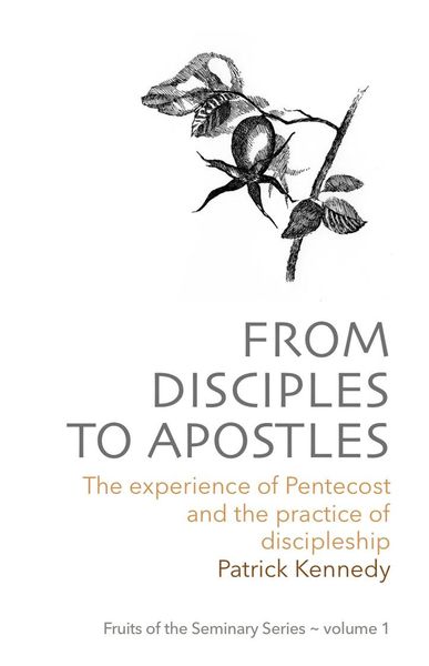 Produktbild: From Disciples to Apostles (Fruits of the Seminary, #1)