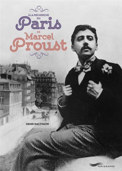 Produktbild: A la recherche du Paris de Marcel Proust