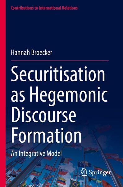 Produktbild: Securitisation as Hegemonic Discourse Formation