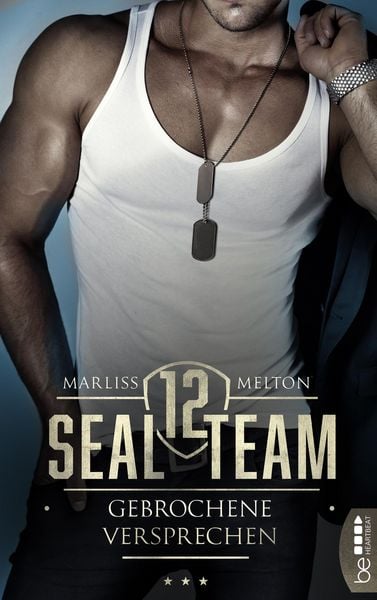 Produktbild: SEAL Team 12 - Gebrochene Versprechen