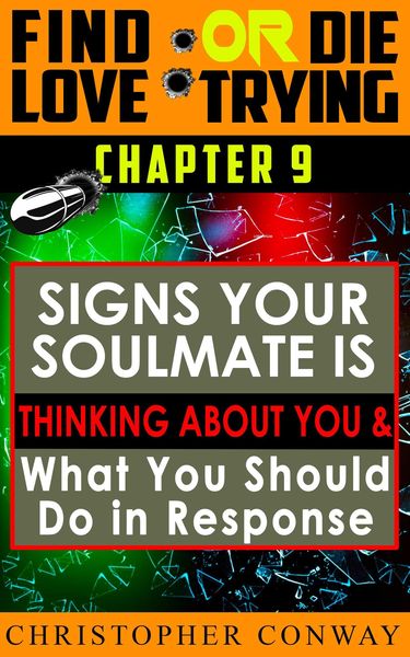 Produktbild: Signs Your Soulmate is Thinking About You & What You Should Do in Response (Find Love or Die Trying, #10)