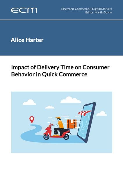 Produktbild: Impact of Delivery Time on Consumer Behavior in Quick Commerce