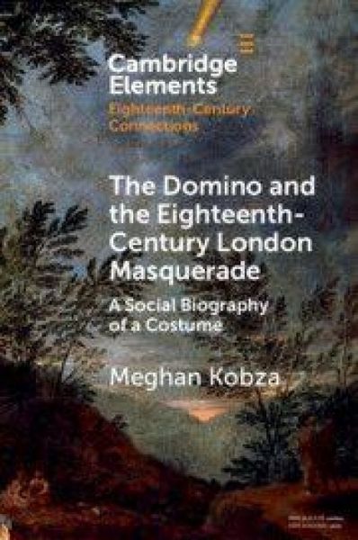Produktbild: The Domino and the Eighteenth-Century London Masquerade