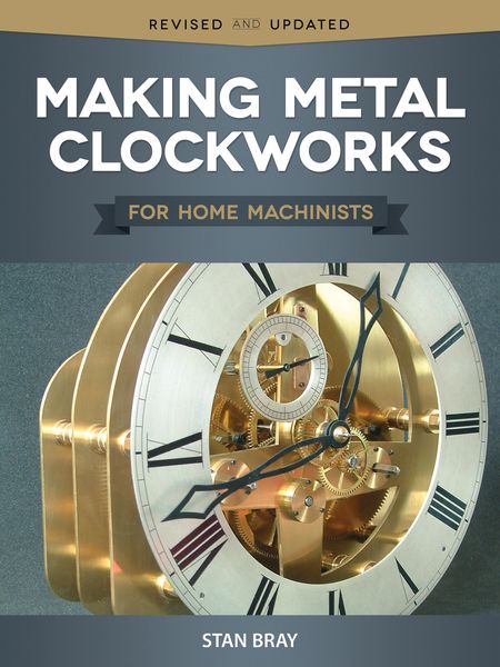Produktbild: Making Metal Clockworks for Home Machinists