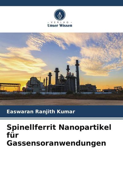 Spinellferrit Nanopartikel für Gassensoranwendungen, Taschenbuch von Easwaran Ranjith Kumar, Verlag Unser Wissen, 9786205233511
