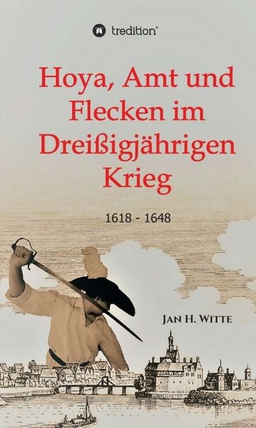 Produktbild: Hoya, Amt und Flecken im Drei&szlig;igj&auml;hrigen Krieg