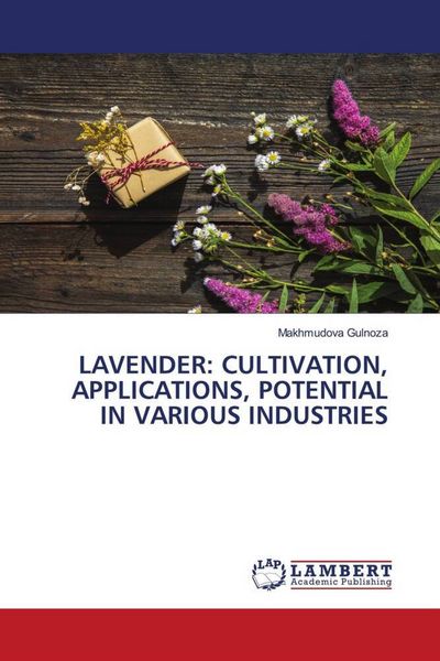 Produktbild: Lavender: Cultivation, Applications, Potential in Various Industries