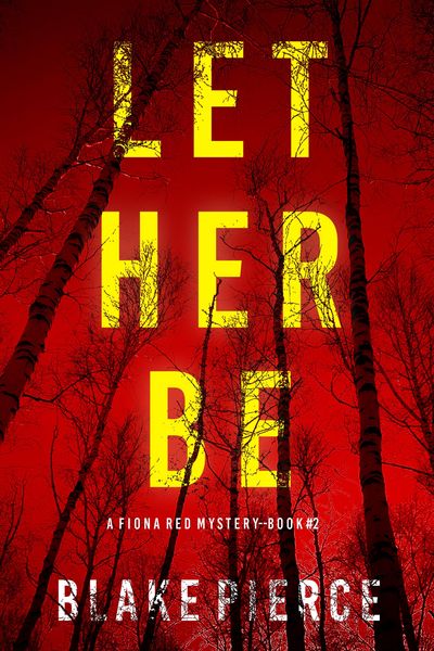 Produktbild: Let Her Be (A Fiona Red FBI Suspense Thriller-Book 2)