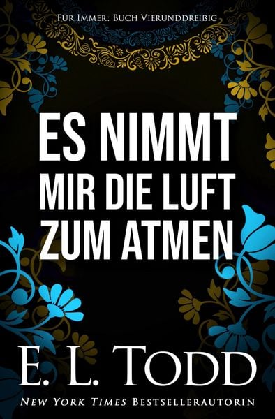Produktbild: Es nimmt mir die Luft zum Atmen (F&uuml;r Immer, #34)