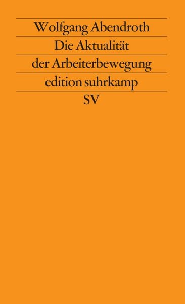 Produktbild: Die Aktualit&auml;t der Arbeiterbewegung