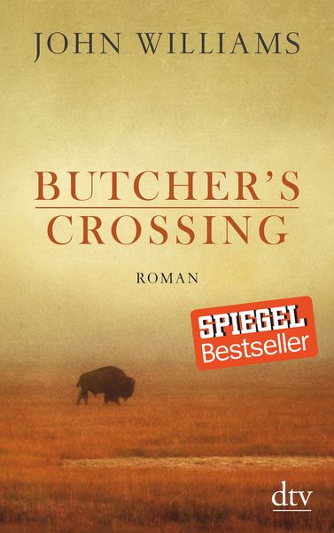 Butcher's Crossing, Taschenbuch von John Williams, dtv