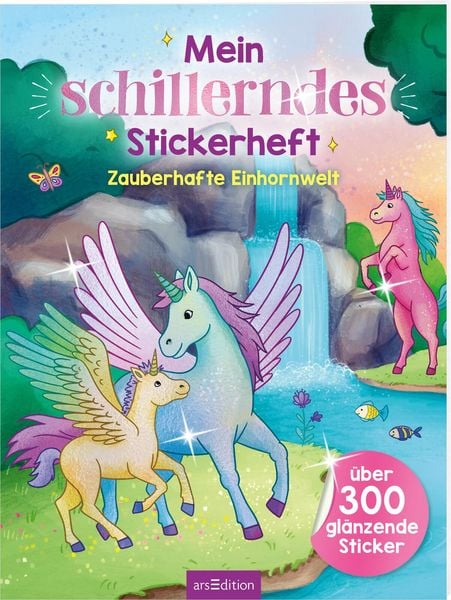 Produktbild: Mein schillerndes Stickerheft &ndash; Zauberhafte Einhornwelt