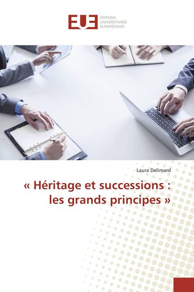 Produktbild: '&nbsp;H&eacute;ritage et successions&nbsp;: les grands principes&nbsp;'
