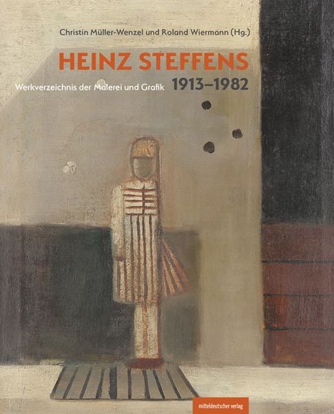 Produktbild: Heinz Steffens. 1913&ndash;1982