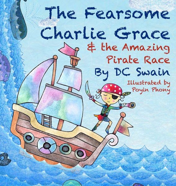 Produktbild: The Fearsome Charlie Grace and the Amazing Pirate Race