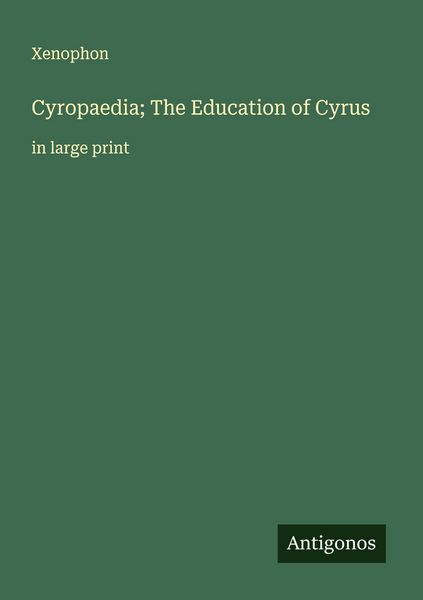 Produktbild: Cyropaedia; The Education of Cyrus
